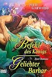 Cover zum Buch Auf Befehl des Königs / Geliebter Barbar