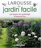 Larousse du jardin facile