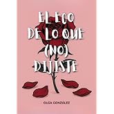 EL ECO DE LO QUE (NO) DIJISTE