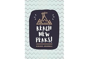 Hiking Journal: Reach New Peaks | A Trail Log Book with Prompts to Write in to Keep Track of Your Hikes in the Great Outdoors | Travel Size Diary Reference for Adventure Notes & Details
