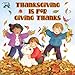 Thanksgiving Is for Giving Thanks (Reading Railroad Books) by 