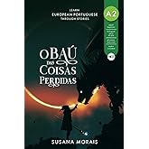 O ba&uacute; das coisas perdidas: Learn European Portuguese through stories