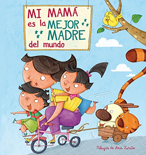 Mi mamá es la mejor madre del mundo (La familia)