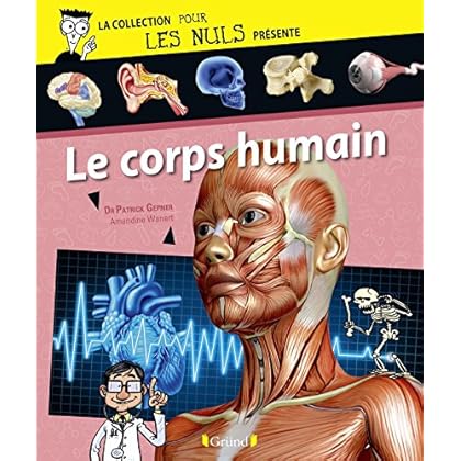 Pour Les Nuls présente Le Corps humain