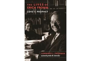 The Lives of Erich Fromm: Love's Prophet