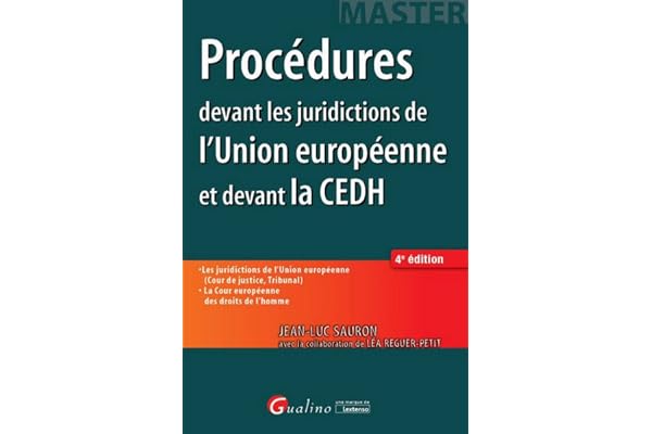 Procédures devant les juridictions de l'Union européenne et devant la CEDH