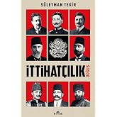 İttihat&ccedil;ılık: Doğuş