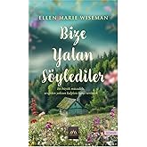 Bize Yalan S&ouml;ylediler - Ellen Marie Wiseman
