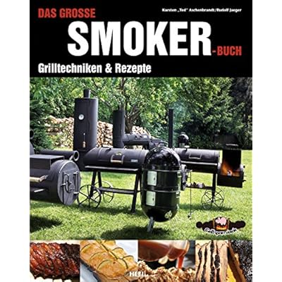 Download Das Grobe Smoker Buch Grilltechniken Rezepte Pdf Free Valentineelmer