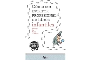 Cómo ser escritor profesional de libros infantiles: 3 (Libros para escritores)