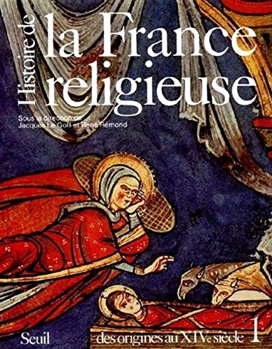 Download Histoire de la France religieuse. Des origines au (1) Download Histoire de la France religieuse. Des origines au (1)