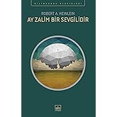 Ay Zalim Bir Sevgilidir
