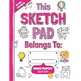 The Best Sketch Pad For Girls Only: Fun Drawing Book for Kids Includes Creative Ideas | Secret Sketchbook for Children Contai