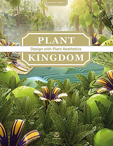 Download Plant Kingdom : Design with Plant Aesthetics : Untamed Graphics Download Plant Kingdom : Design with Plant Aesthetics : Untamed Graphics