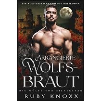 Grausamer Alphawolf: Ein Wolf-Gestaltwandler-Liebesroman (Die ...