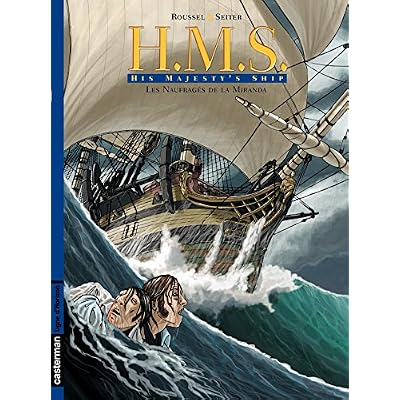 H M S His Majesty S Ship Tome 1 Les Naufrages De La Miranda Pdf Download Naphtalimarlin