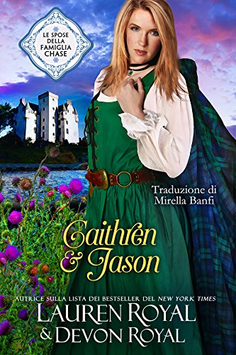 Lauren Royal,‎ Devon Royal - Le spose della famiglia Chase 02. Caithren & Jason (2016)