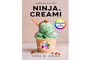 Libro De Cocina Ninja Creami: Más De 200 Recetas Deliciosas Y Coloridas De Helados, Sorbetes, Helados, Batidos, Ceto Y Mucho Más Con Trucos Y Consejos Para Principiantes