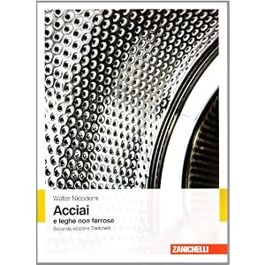 Acciai e leghe non ferrose
