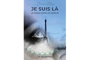 Je suis là: Le Perle Verdi Di Amelie