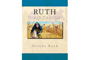 Ruth: Gleanings of the Message of Restoration and Redemption in the Book of Ruth