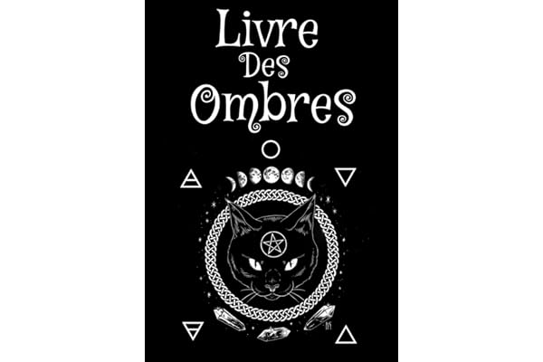 Livre Des Ombres: Grimoire de Magie Vièrge | 150 pages Pointillé Parfait pour Ecrire et Dessiner | Noter Vos Rituels, Invocations, Sabbats, Retour ... Sorciers et Sorcières Débutants ou Confirmés