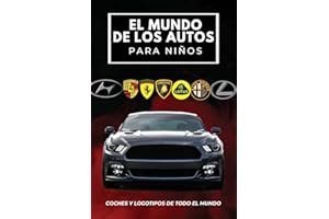 El mundo de los autos para niños: Libro colorido para niños, logotipos de marcas de automóviles con bonitas imágenes de automóviles de todo el mundo, aprendiendo marcas de automóviles de la A a la Z.