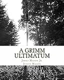 Image de A Grimm Ultimatum (I Will Protect You Book 2) (English Edition)