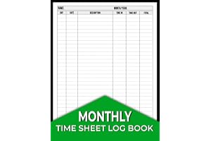 Monthly Time Sheet Log Book: Timesheets for Employees Monthly Record Work Hours 31 Days Per Page