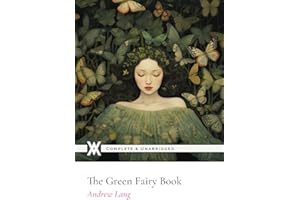The Green Fairy Book: With 100 Original Illustrations