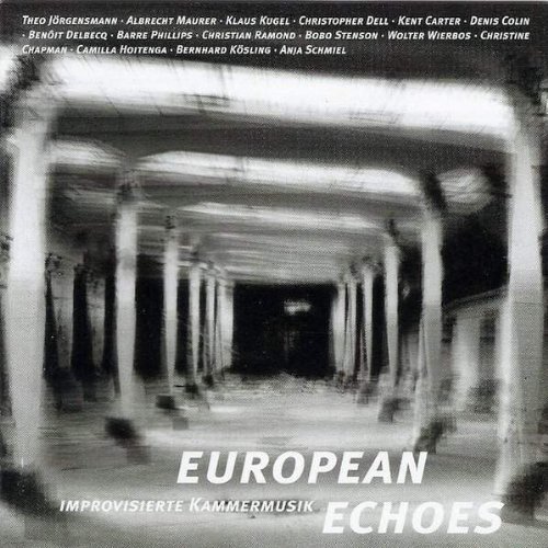 Preisvergleich Produktbild European Echoes - Improvisierte Kammermusik