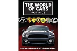 The world of cars for kids: Colorful book for children, car brands logos with nice pictures of cars from around the world, learning car brands from A to Z.