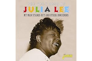 The Very Best of Julia Lee - My Man Stands Out and Other Innuendos