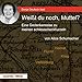 Weißt du noch, Muttel?: Eine Gedankenreise zu meinen schlesischen Wurzeln by