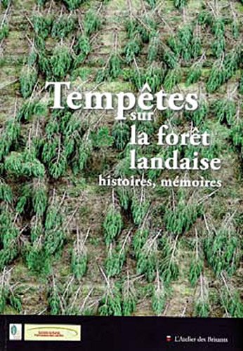 Preisvergleich Produktbild Tempêtes sur la forêt landaise : Histoires, mémoires