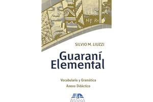Guaraní Elemental: Vocabulario y Gramática - Anexo Didáctico