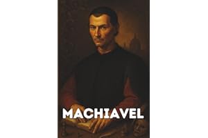 Machiavel : ce qu'il faut vraiment savoir: Ce livre explore l’art du pouvoir à travers la figure du Prince, la vertu machiavélienne (virtù), les forces et faiblesses de l’État...