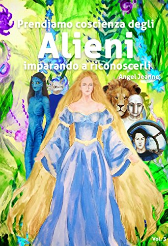 Télécharger Prendiamo Coscienza degli ALIENI, imparando a riconoscerli - Vol. 3 PDF Livre En Ligne Télécharger Prendiamo Coscienza degli ALIENI, imparando a riconoscerli - Vol. 3 PDF Livre En Ligne