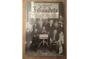Le Théâtre des Trois Baudets : Brassens, Brel, Devos, Gainsbourg, Gréco, Lapointe, Leclerc, C. Sauvage, Vian... au petit théâtre de Jacques Canetti