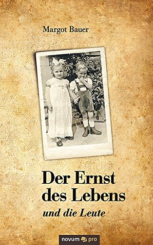 Der Ernst des Lebens: und die Leute