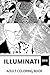 Produktbild Illuminati Adult Coloring Book: Dark Secret Society That Controls the World and Global Government, New World Order and Purge Atmosphere Inspired Adult Coloring Book (Illuminati Books)