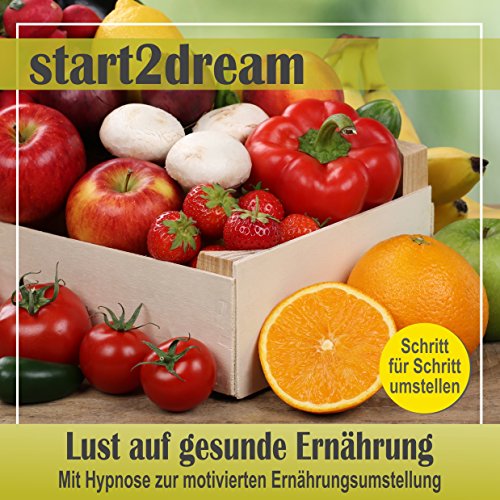 Lust auf gesunde Ernährung: Mit Hypnose zur motivierten Ernährungsumstellung