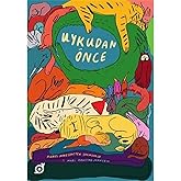 Uykudan &Ouml;nce