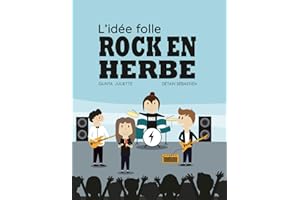 ROCK EN HERBE: L'idée folle