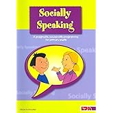 Socially Speaking: Pragmatic Social Skills Programme for Pupils with Mild to Moderate Learning Disabilities