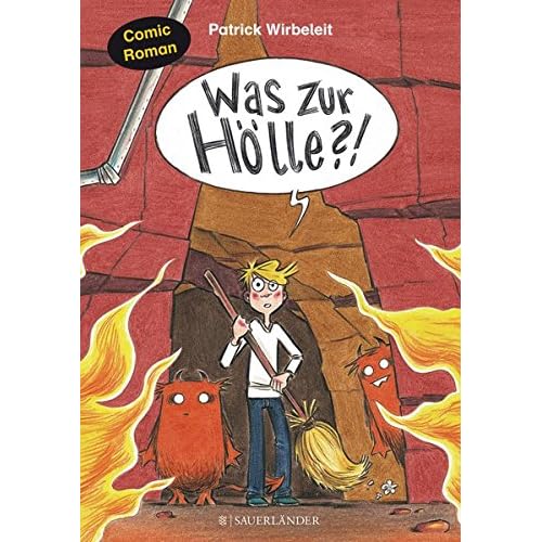 Was zur Hölle?!: Comic-Roman Was zur Hölle?!: Comic-Roman