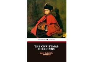 The Christmas Hirelings: The 1894 Victorian Classic Christmas Story (Annotated)