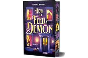 How to Feed a Demon: Cozy Grusel Urban Fantasy Romance.