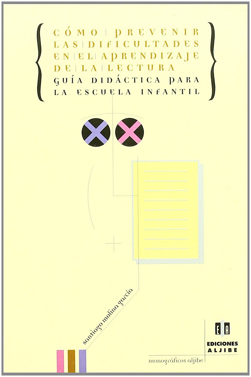 Cómo prevenir las dificultades en el aprendizaje de la lectura: Guía didáctica para la escuela infantil
