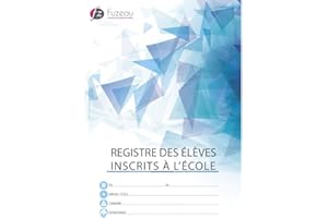 EDITIONS FUZEAU 91370 Registre Élèves Inscrits 325 Élèves A4 Bleu